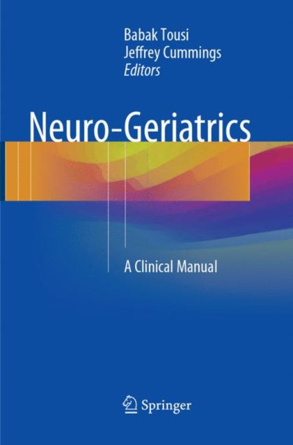 Book cover of: Neuro-Geriatrics. By: Babak Tousi