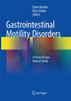 Book cover of: Gastrointestinal Motility Disorders. By: Eytan Bardan