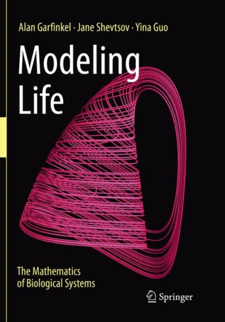 Book cover of: Modeling Life. By: Alan Garfinkel