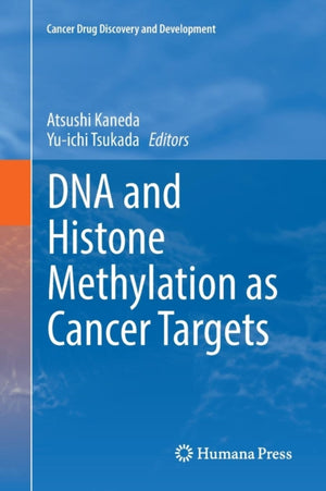 DNA and Histone Methylation as Cancer Targets