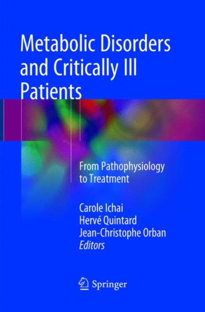 Book cover of: Metabolic Disorders and Critically Ill Patients. By: Carole Ichai