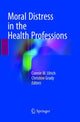 Book cover of: Moral Distress in the Health Professions. By: Connie M. Ulrich