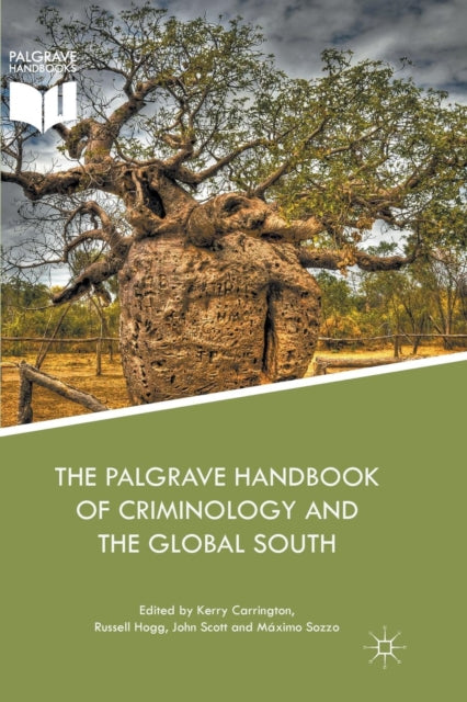 Book cover of: Palgrave Handbook of Criminology and the Global South. By: Kerry Carrington