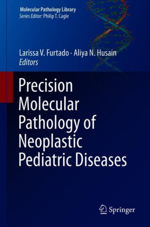 Precision Molecular Pathology of Neoplastic Pediatric Diseases
