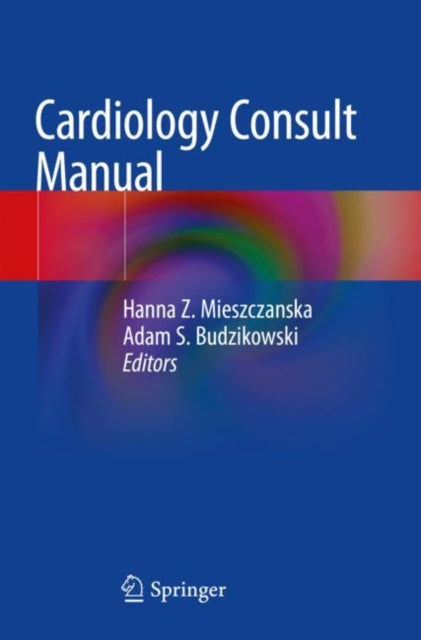 Book cover of: Cardiology Consult Manual. By: Hanna Z. Mieszczanska