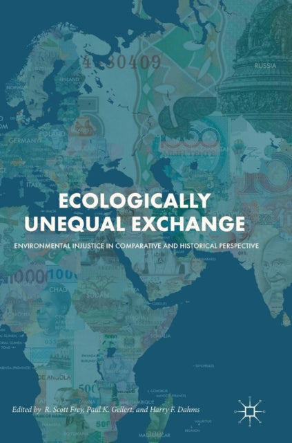 Book cover of: Ecologically Unequal Exchange. By: R. Scott Frey
