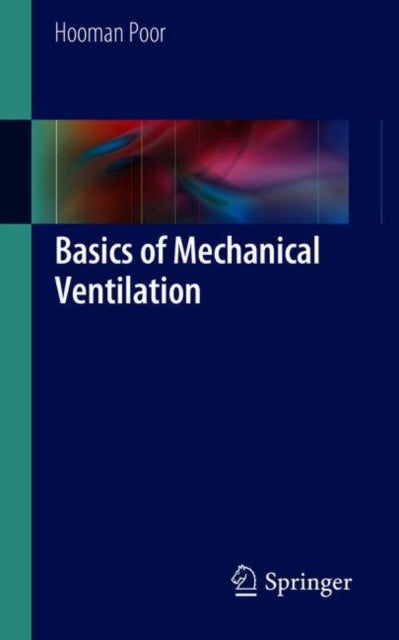 Book cover of: Basics of Mechanical Ventilation. By: Hooman Poor