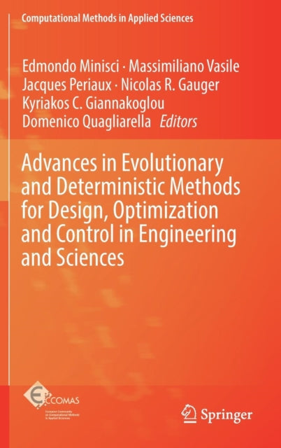 Book cover of: Advances in Evolutionary and Deterministic Methods for Design, Optimization and Control in Engineering and Sciences. By: Edmondo Minisci