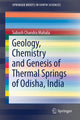 Book cover of: Geology, Chemistry and Genesis of Thermal Springs of Odisha, India. By: Subash Chandra Mahala