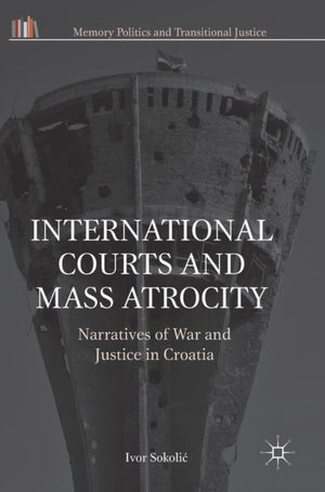 International Courts and Mass Atrocity