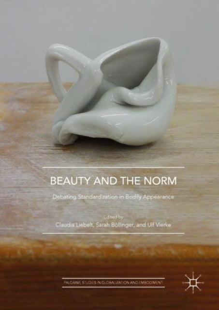 Book cover of: Beauty and the Norm. By: Claudia Liebelt