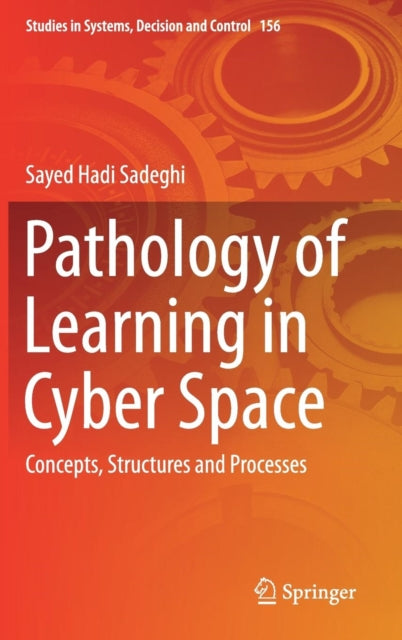 Book cover of: Pathology of Learning in Cyber Space. By: Sayed Hadi Sadeghi