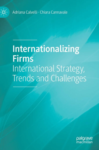 Book cover of: Internationalizing Firms. By: Adriana Calvelli