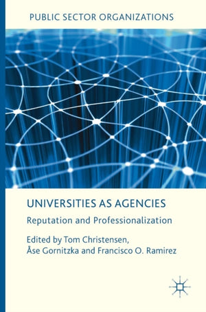 Universities as Agencies