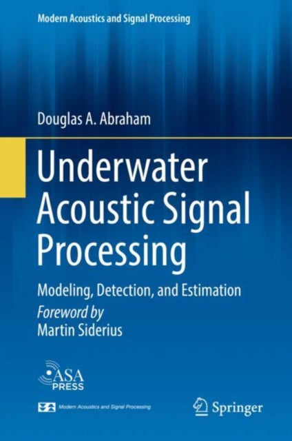 Book cover of: Underwater Acoustic Signal Processing. By: Douglas A. Abraham