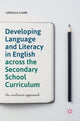 Book cover of: Developing Language and Literacy in English across the Secondary School Curriculum. By: Urszula Clark
