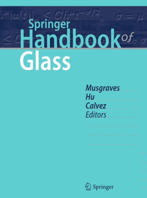 Book cover of: Springer Handbook of Glass. By: J. David Musgraves