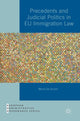 Book cover of: Precedents and Judicial Politics in EU Immigration Law. By: Marie De Somer