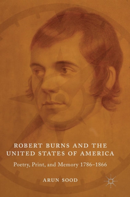 Book cover of: Robert Burns and the United States of America. By: Arun Sood