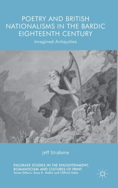Poetry and British Nationalisms in the Bardic Eighteenth Century