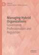 Book cover of: Managing Hybrid Organizations. By: Susanna Alexius