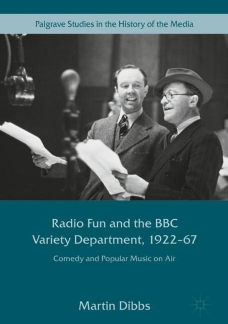Book cover of: Radio Fun and the BBC Variety Department, 1922—67. By: Martin Dibbs