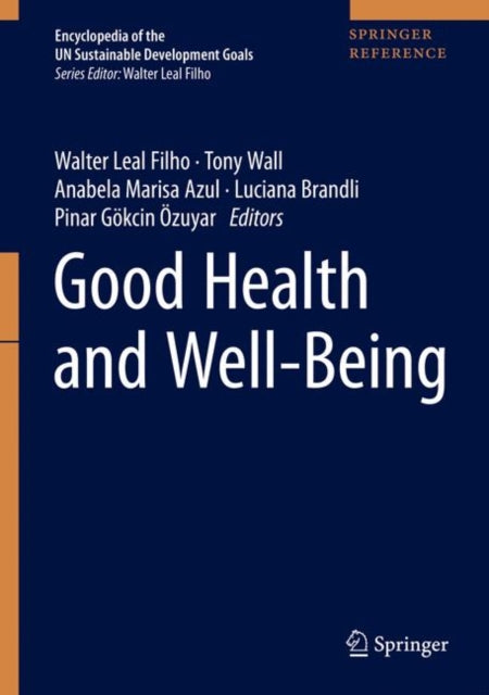 Book cover of: Good Health and Well-Being. By: Walter Leal Filho