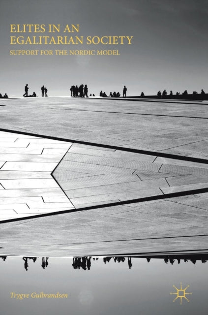 Book cover of: Elites in an Egalitarian Society. By: Trygve Gulbrandsen