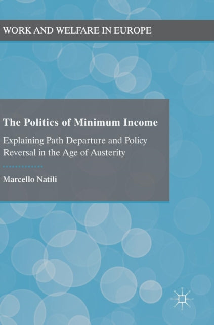 Book cover of: Politics of Minimum Income. By: Marcello Natili