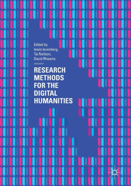 Book cover of: Research Methods for the Digital Humanities