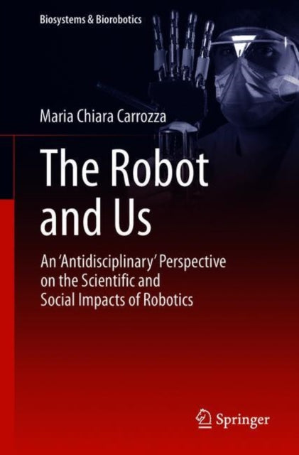 Book cover of: Robot and Us. By: Maria Chiara Carrozza