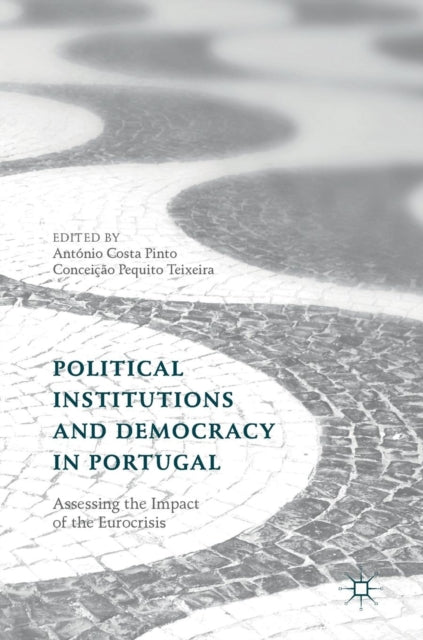 Political Institutions and Democracy in Portugal