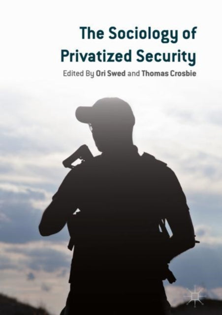 Book cover of: Sociology of Privatized Security