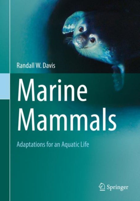 Book cover of: Marine Mammals. By: Randall W. Davis
