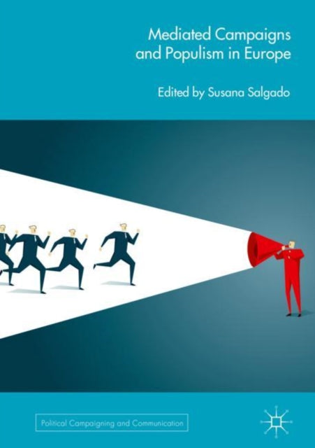 Book cover of: Mediated Campaigns and Populism in Europe. By: Susana Salgado