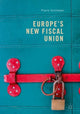 Book cover of: Europe's New Fiscal Union. By: Pierre Schlosser