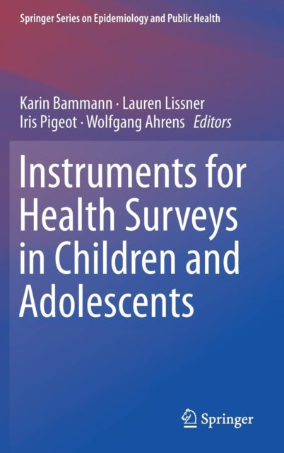 Book cover of: Instruments for Health Surveys in Children and Adolescents. By: Karin Bammann