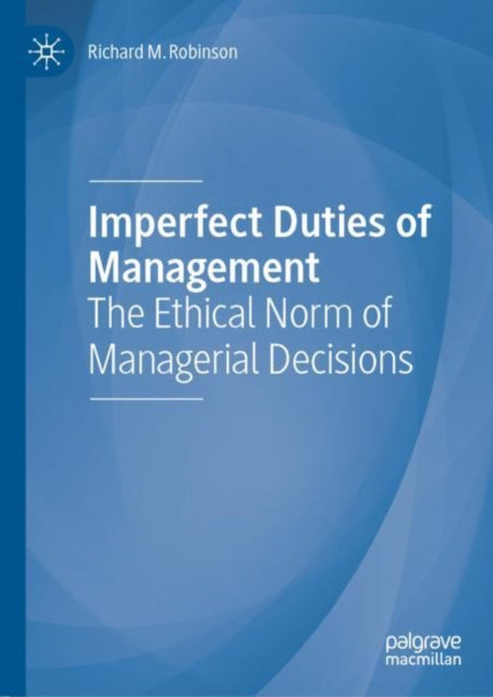 Book cover of: Imperfect Duties of Management. By: Richard M. Robinson