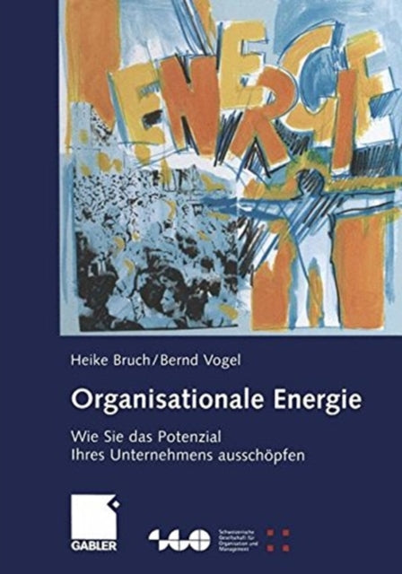Book cover of: Organisationale Energie. By: Heike Bruch
