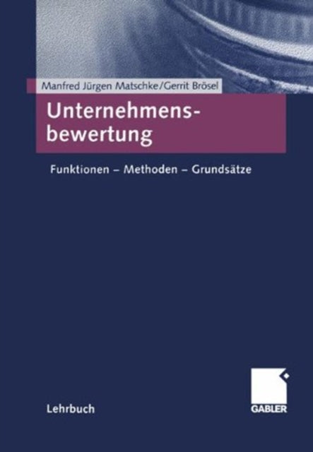 Book cover of: Unternehmensbewertung. By: Manfred Jürgen Matschke