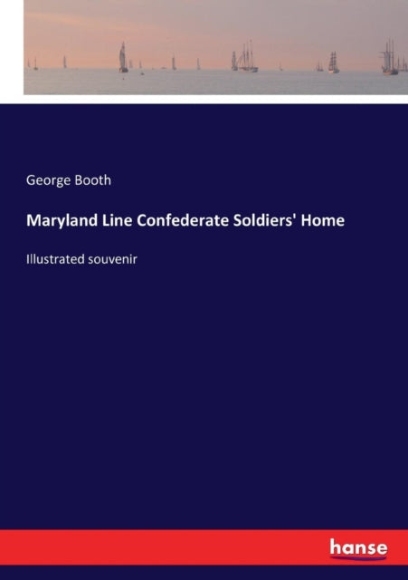 Book cover of: Maryland Line Confederate Soldiers' Home
