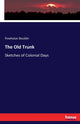 Book cover of: Old Trunk
