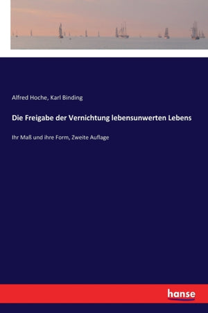 Freigabe der Vernichtung lebensunwerten Lebens