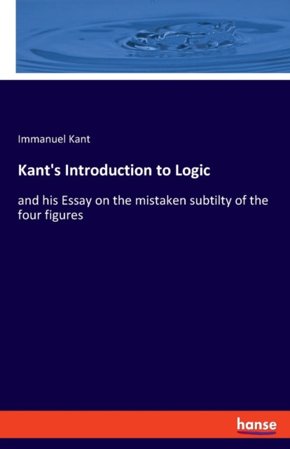 Book cover of: Kant's Introduction to Logic