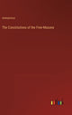 Book cover of: Constitutions of the Free-Masons