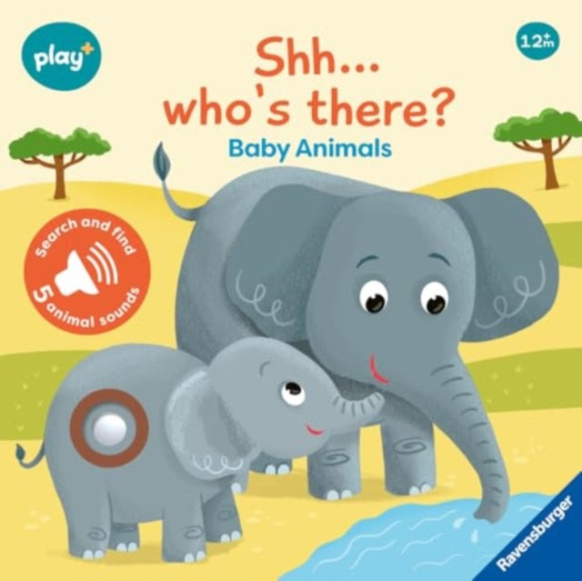 Book cover of: Ravensburger Play+ Infant & Toddler - Shhh…Who's there? Baby Animals My First Seek and Find Sound Book