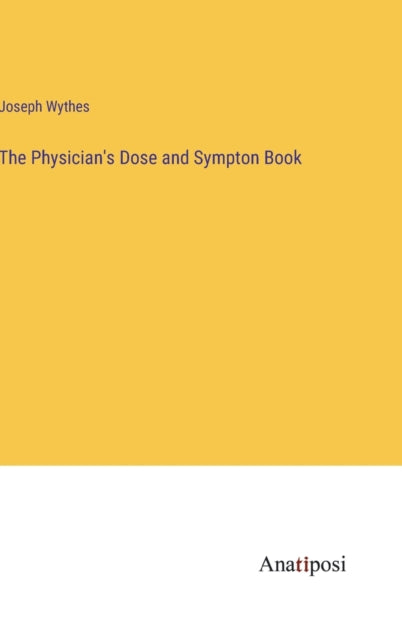 Book cover of: Physician's Dose and Sympton Book