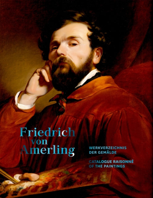 Book cover of: Friedrich von Amerling. Werkverzeichnis der Gemalde. By: Sabine Grabner