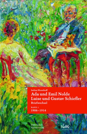 Ada und Emil Nolde – Luise und Gustav Schiefler. Briefwechsel