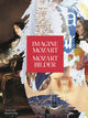 Book cover of: IMAGINE MOZART | MOZART BILDER